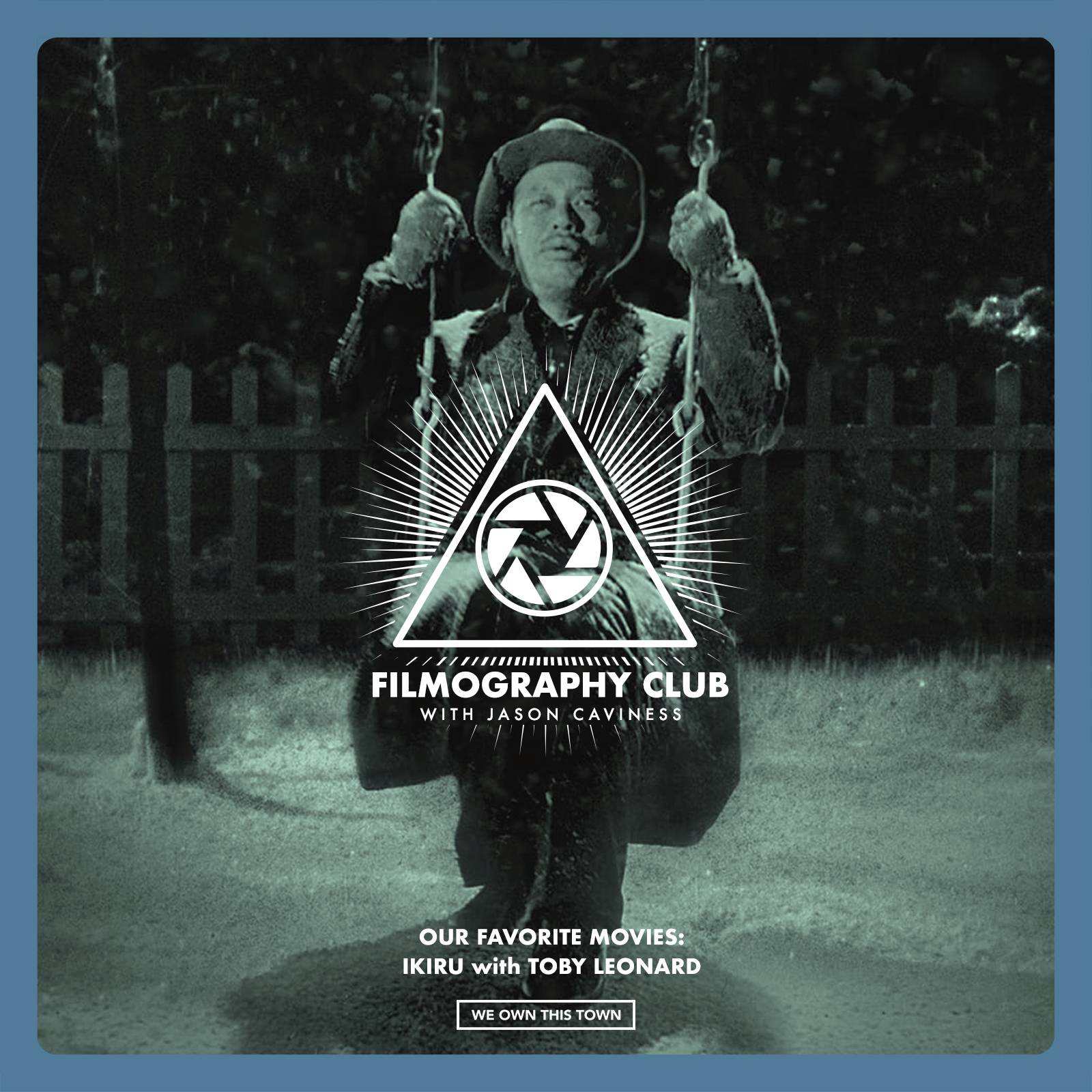 Our Favorite Movies: Ikiru with Toby Leonard