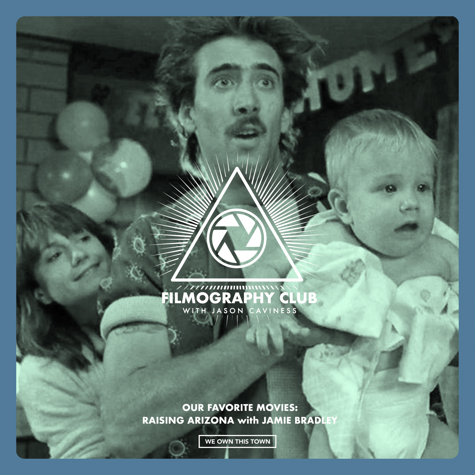 Our Favorite Movies: Raising Arizona with Jamie Bradley