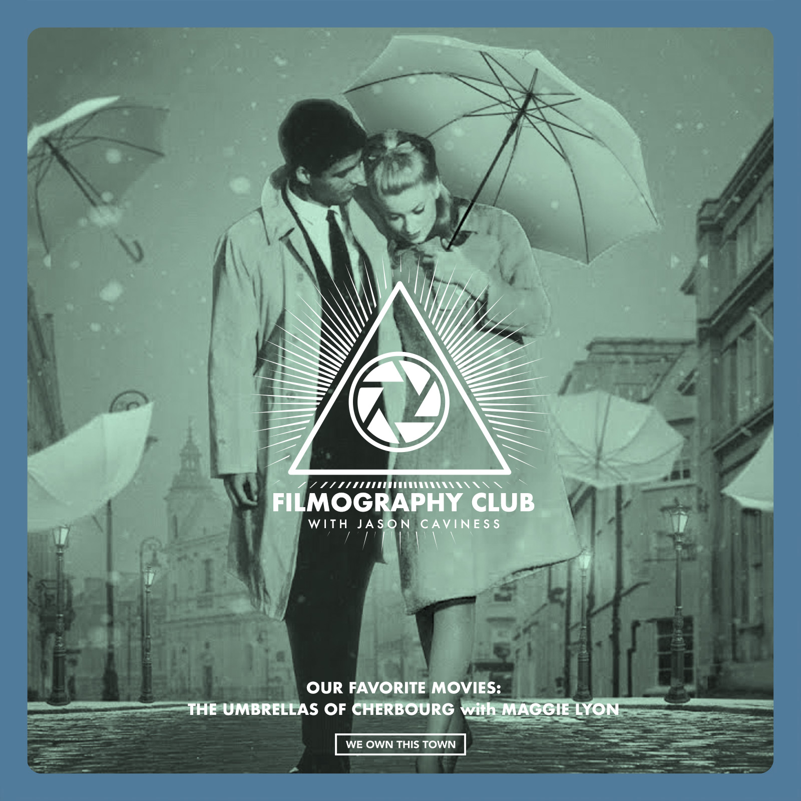 Our Favorite Movies: The Umbrellas of Cherbourg with Maggie Lyon